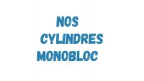 CYLINDRES MONOBLOC